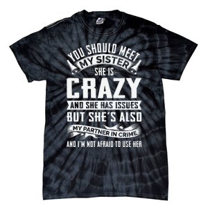 Funny Crazy Sister With Issues Partner In Crime Tie-Dye T-Shirt