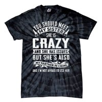 Funny Crazy Sister With Issues Partner In Crime Tie-Dye T-Shirt