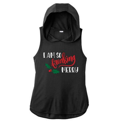 Funny Christmas Spirit Holiday Gift I Am So Freaking Merry Gift Ladies PosiCharge Tri-Blend Wicking Draft Hoodie Tank