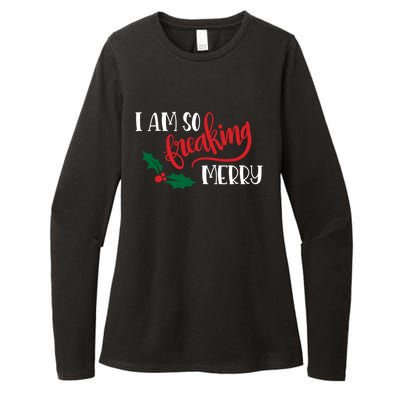 Funny Christmas Spirit Holiday Gift I Am So Freaking Merry Gift Womens CVC Long Sleeve Shirt