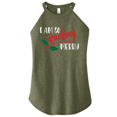 Funny Christmas Spirit Holiday Gift I Am So Freaking Merry Gift Women’s Perfect Tri Rocker Tank