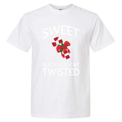 Funny Christmas Sweet But A Little Twisted Candy Cane Great Gift Garment-Dyed Heavyweight T-Shirt