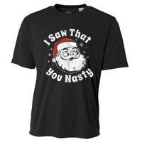 Funny Christmas Santa I Saw That You Nasty Adult Party Gift Cooling Performance Crew T-Shirt