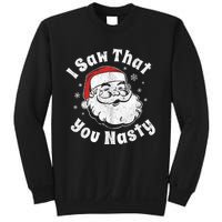 Funny Christmas Santa I Saw That You Nasty Adult Party Gift Sweatshirt