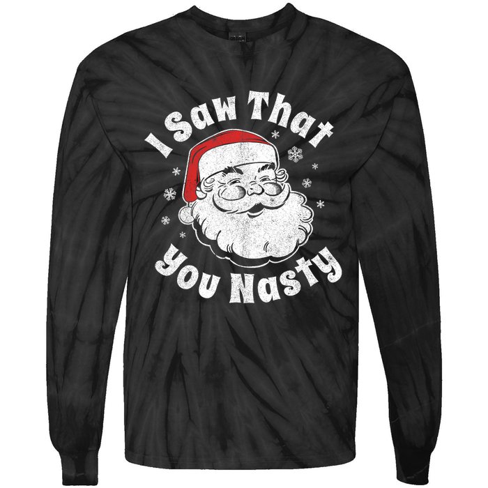 Funny Christmas Santa I Saw That You Nasty Adult Party Gift Tie-Dye Long Sleeve Shirt