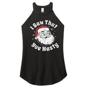 Funny Christmas Santa I Saw That You Nasty Adult Party Gift Women's Perfect Tri Rocker Tank