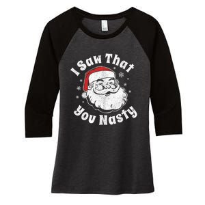 Funny Christmas Santa I Saw That You Nasty Adult Party Gift Women's Tri-Blend 3/4-Sleeve Raglan Shirt