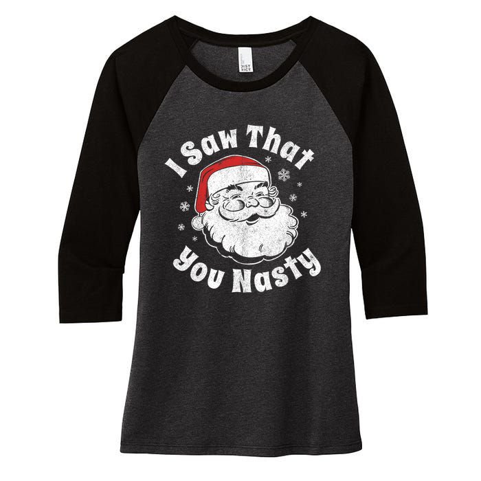 Funny Christmas Santa I Saw That You Nasty Adult Party Gift Women's Tri-Blend 3/4-Sleeve Raglan Shirt