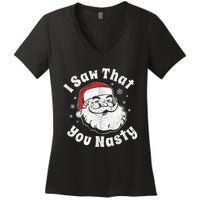 Funny Christmas Santa I Saw That You Nasty Adult Party Gift Women's V-Neck T-Shirt