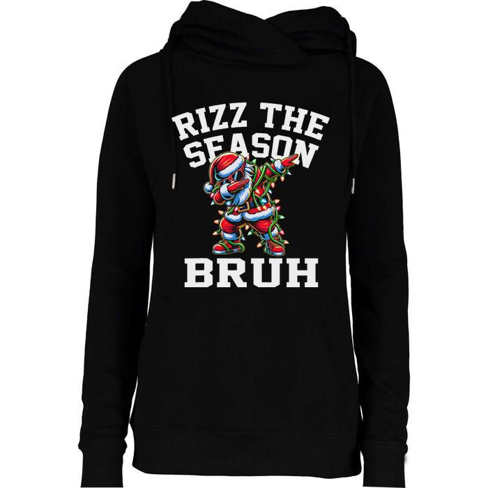 Funny Christmas Santa Xmas Rizz The Season Bruh Womens Funnel Neck Pullover Hood