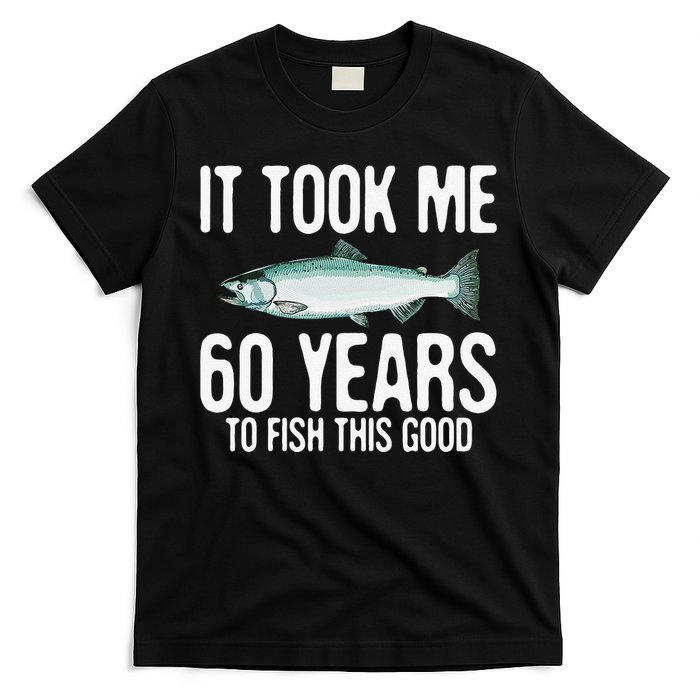 Funny Chinook Salmon Fishing 60th Birthday 60 Years To Fish T-Shirt