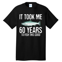 Funny Chinook Salmon Fishing 60th Birthday 60 Years To Fish Tall T-Shirt