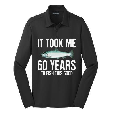 Funny Chinook Salmon Fishing 60th Birthday 60 Years To Fish Silk Touch Performance Long Sleeve Polo