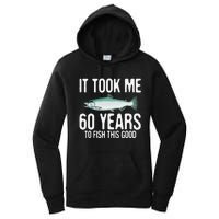 Funny Chinook Salmon Fishing 60th Birthday 60 Years To Fish Women's Pullover Hoodie