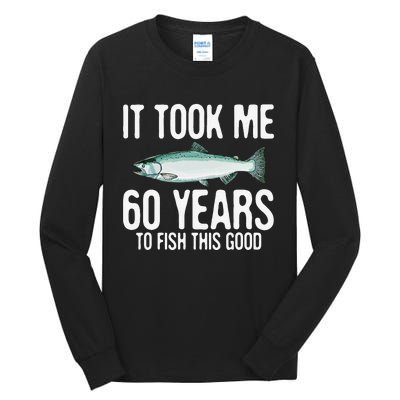 Funny Chinook Salmon Fishing 60th Birthday 60 Years To Fish Tall Long Sleeve T-Shirt