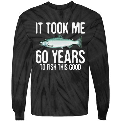 Funny Chinook Salmon Fishing 60th Birthday 60 Years To Fish Tie-Dye Long Sleeve Shirt