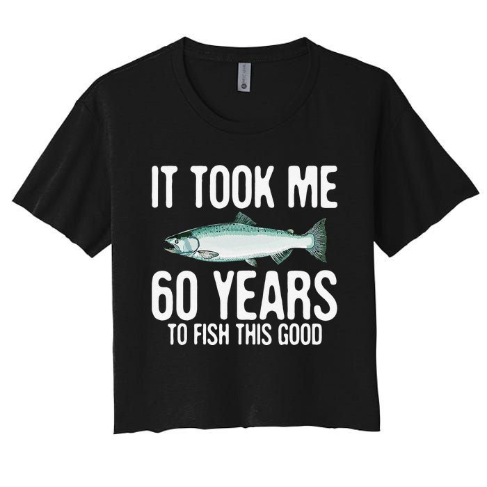 Funny Chinook Salmon Fishing 60th Birthday 60 Years To Fish Women's Crop Top Tee