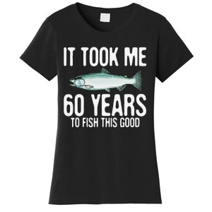 Funny Chinook Salmon Fishing 60th Birthday 60 Years To Fish Women's T-Shirt