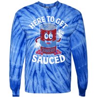 Funny Cranberry Sauce Quote Thanksgiving Here To Get Sauced Gift Tie-Dye Long Sleeve Shirt