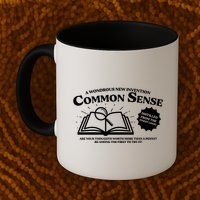Funny Common Sense Advertisement Mug