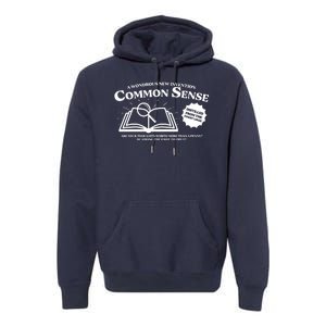 Funny Common Sense Advertisement Premium Hoodie