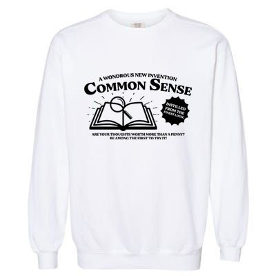 Funny Common Sense Advertisement Garment-Dyed Sweatshirt