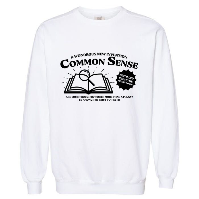 Funny Common Sense Advertisement Garment-Dyed Sweatshirt