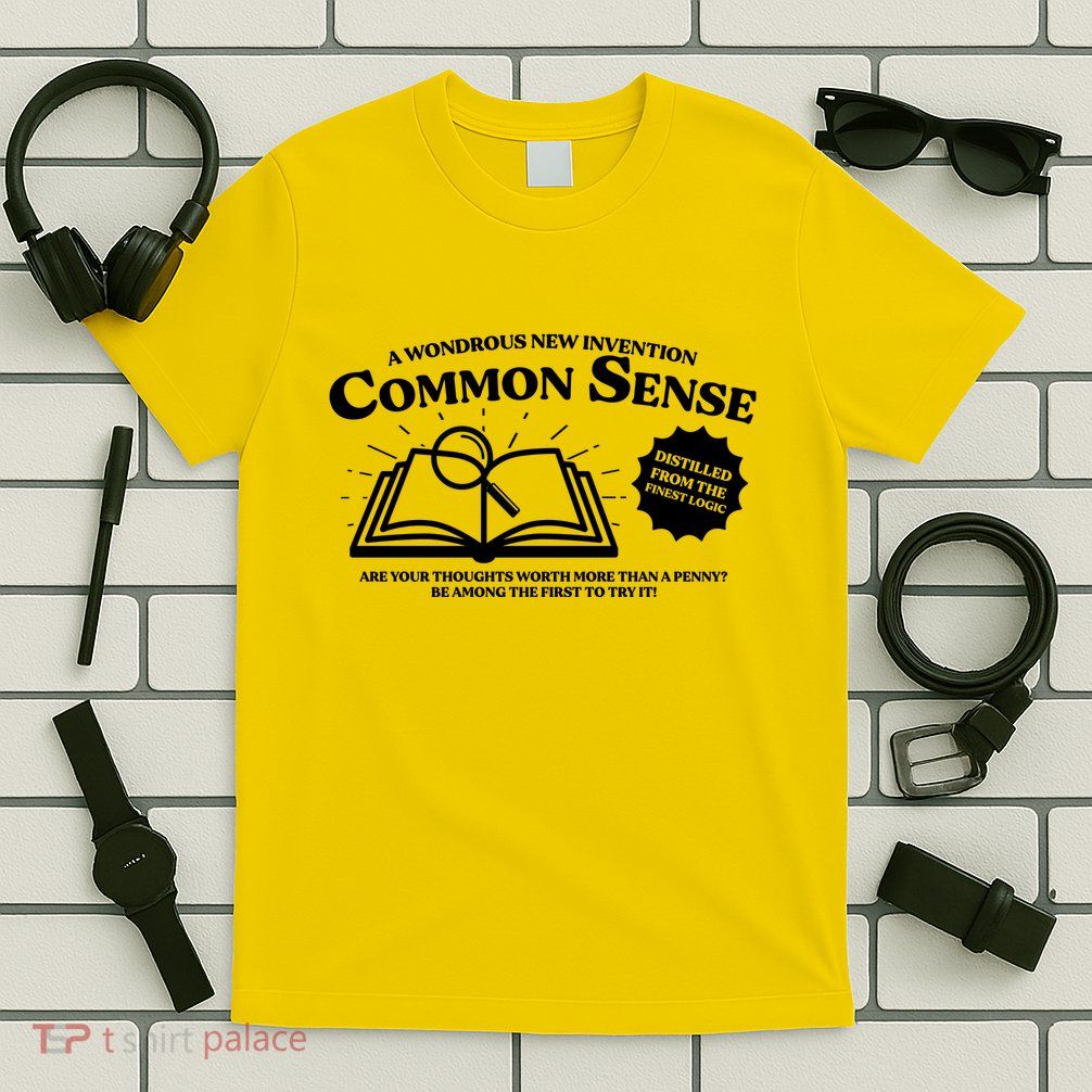 Funny Common Sense Advertisement T-Shirt