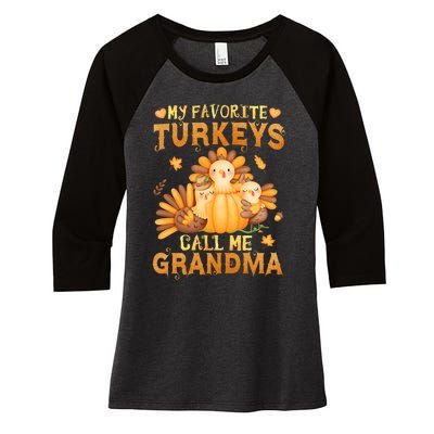 Funny Cute S My Favorite Turkeys Call Me Grandma Fall Thanksgiving Women's Tri-Blend 3/4-Sleeve Raglan Shirt