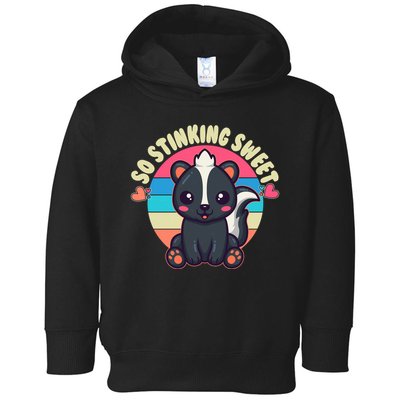 Funny Cute Skunk So Stinking Sweet Toddler Hoodie