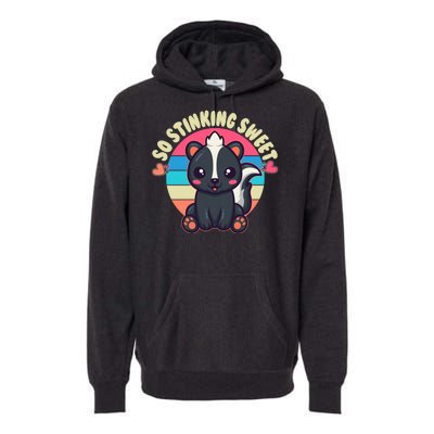 Funny Cute Skunk So Stinking Sweet Premium Hoodie