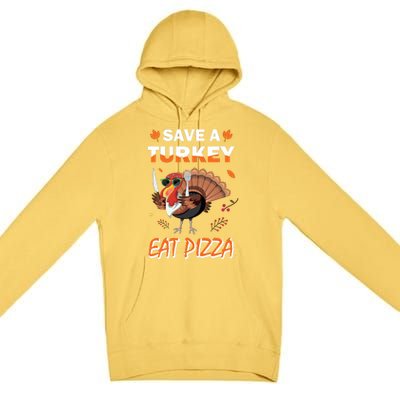 Funny Cute ''Save A Turkey Eat Pizza'' Thanksgiving Turkey Day Pizza Lover For Premium Pullover Hoodie