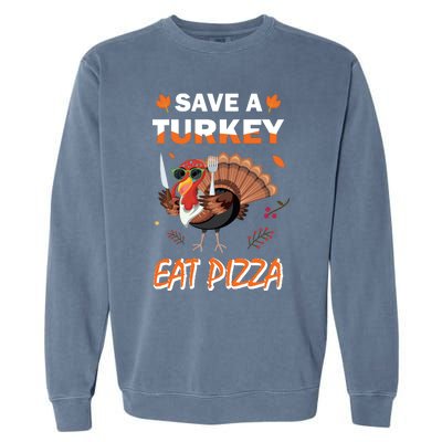 Funny Cute ''Save A Turkey Eat Pizza'' Thanksgiving Turkey Day Pizza Lover For Garment-Dyed Sweatshirt