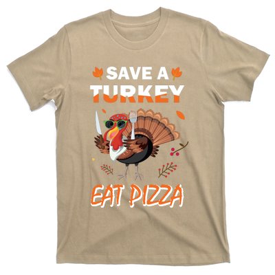 Funny Cute ''Save A Turkey Eat Pizza'' Thanksgiving Turkey Day Pizza Lover For T-Shirt