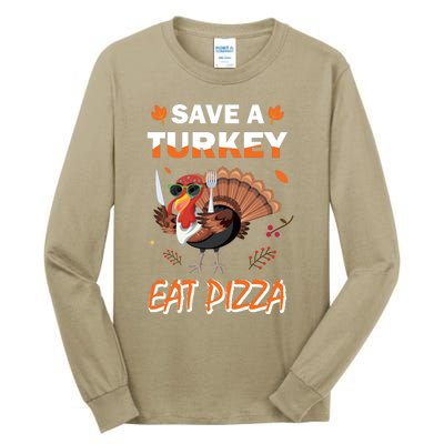 Funny Cute ''Save A Turkey Eat Pizza'' Thanksgiving Turkey Day Pizza Lover For Tall Long Sleeve T-Shirt