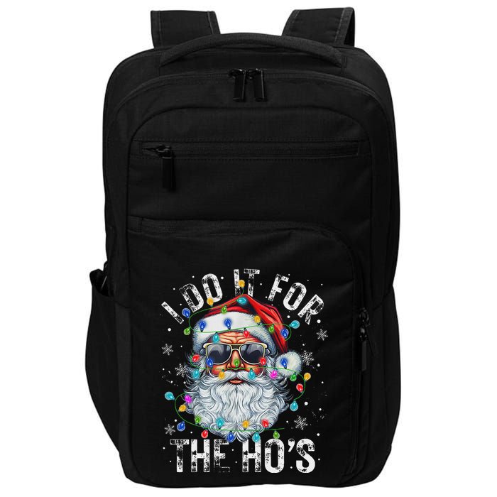 Funny Christmas Santa Claus I Do It For The Hos Cute Xmas Impact Tech Backpack