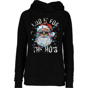 Funny Christmas Santa Claus I Do It For The Hos Cute Xmas Womens Funnel Neck Pullover Hood