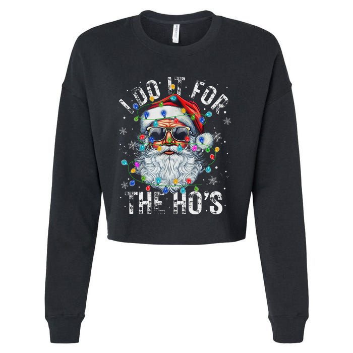 Funny Christmas Santa Claus I Do It For The Hos Cute Xmas Cropped Pullover Crew