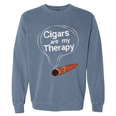 Funny Cigar Smoker Print Cigars Are My Therapy Gift Product Gift Garment-Dyed Sweatshirt