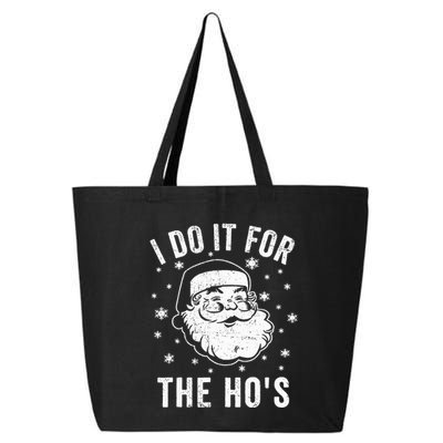 Funny Christmas Santa Clause I Do It For The Ho's Santa 25L Jumbo Tote