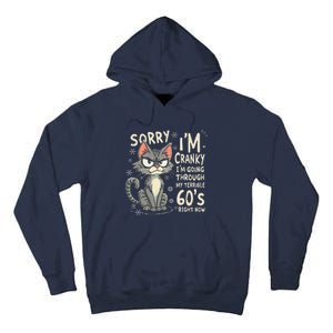 Fun Cat Sorry IM Cranky IM Going Through My Terrible 60S Tall Hoodie