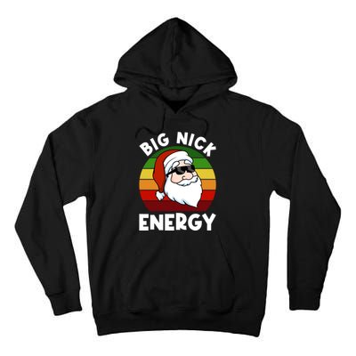 Funny Christmas Shirt Santa Shirt Big Nick Energy Xmas Tall Hoodie