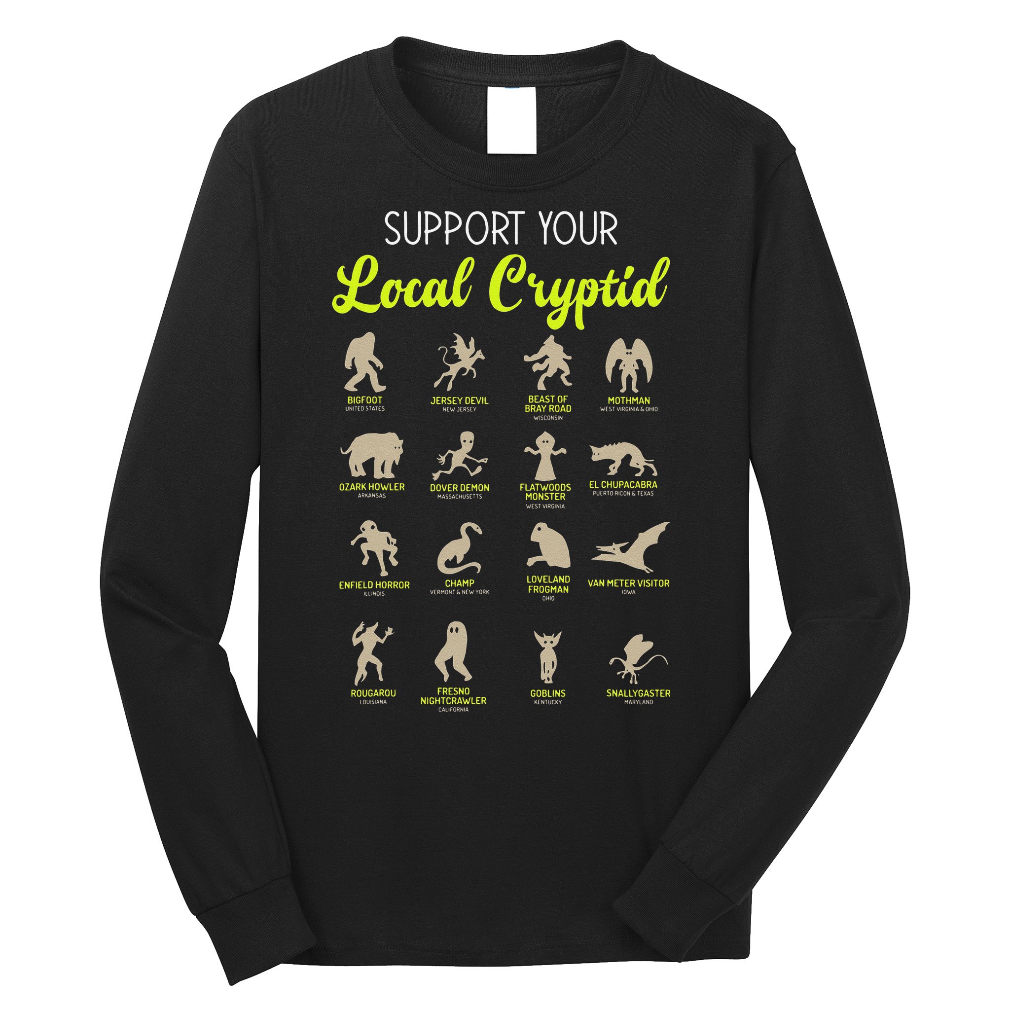 Funny Cryptozoology Support Your Local Cryptid Research Team Long Sleeve Shirt