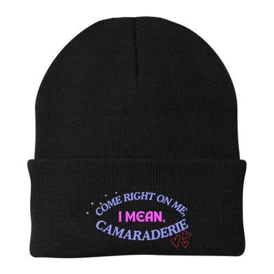 Funny Camaraderie Spelling Come Right On Me Beanie