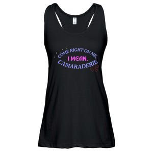 Funny Camaraderie Spelling Come Right On Me Ladies Essential Flowy Tank