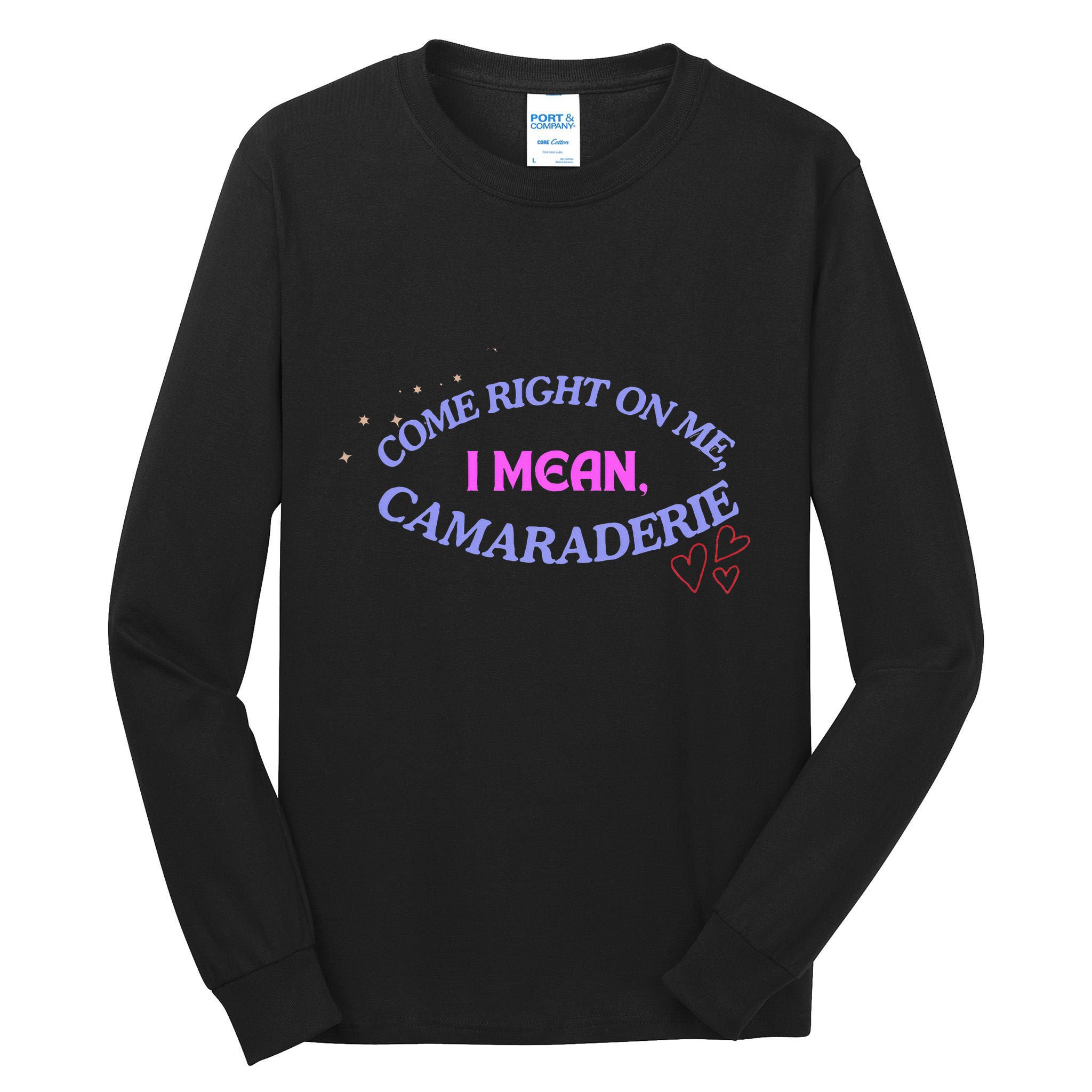 Funny Camaraderie Spelling Come Right On Me Tall Long Sleeve T-Shirt