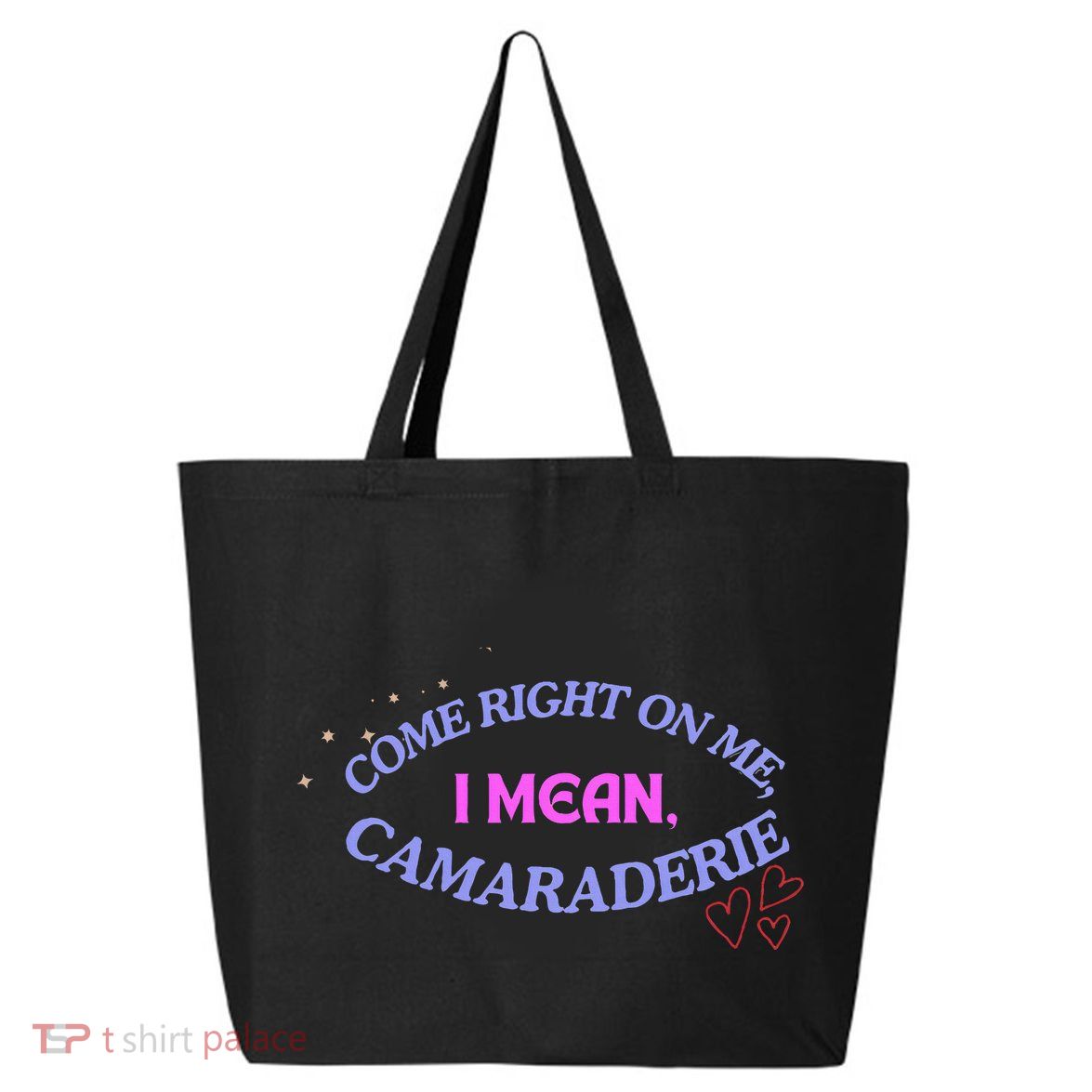 Funny Camaraderie Spelling Come Right On Me 25L Jumbo Tote