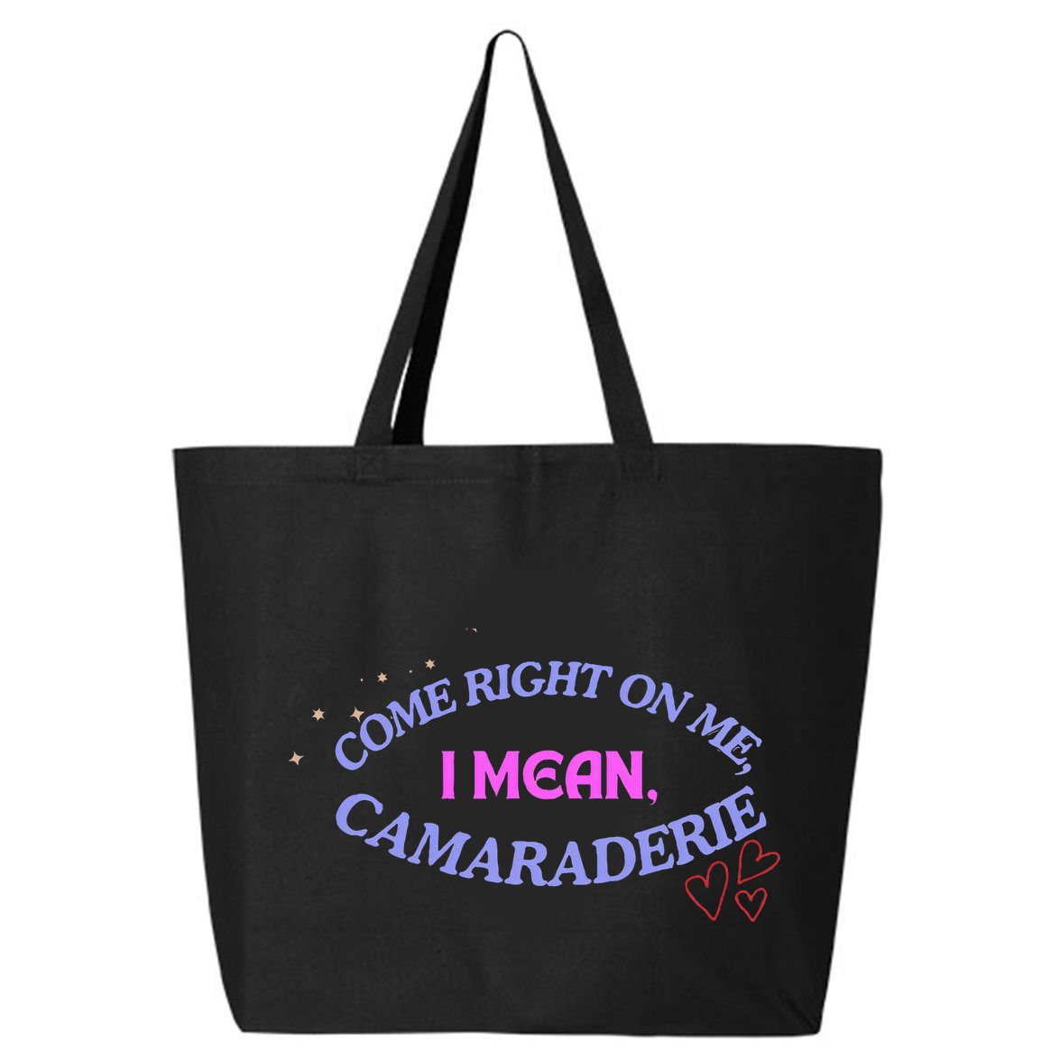 Funny Camaraderie Spelling Come Right On Me 25L Jumbo Tote