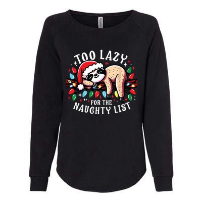 Funny Christmas Shirts For Women Naughty List Sloth Womens California Wash Sweatshirt