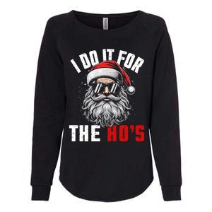 Funny Christmas Santa Claus I Do It For The Hos Cute Xmas Cool Gift Womens California Wash Sweatshirt